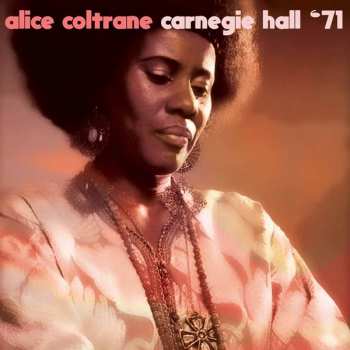 Album Alice Coltrane: Carnegie Hall '71