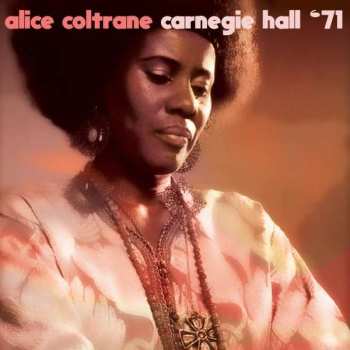 CD Alice Coltrane: Carnegie Hall '71 457877