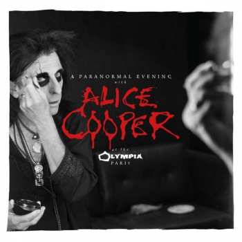Album Alice Cooper: A Paranormal Evening With Alice Cooper At The Olympia Paris