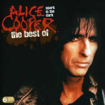 Album Alice Cooper: Spark In The Dark: The Best Of Alice Cooper