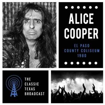 Album Alice Cooper: El Paso County Coliseum 1980