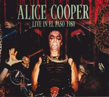 2CD Alice Cooper: Live In El Paso 1980 422269