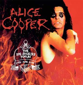 Album Alice Cooper: The Los Angeles Forum 17th June 1975