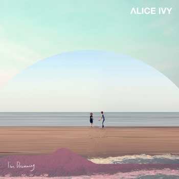 Album Alice Ivy: I'm Dreaming