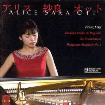 Album Alice Sara Ott: Grandes Etudes De Paganini / Consolations / Hungarian Rhapsody No. 2