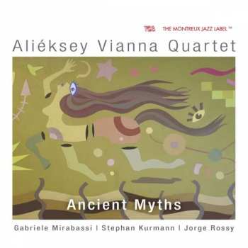 CD Aliéksey Vianna Quartet: Ancient Myths 502119