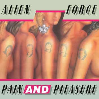 LP Alien Force: Pain And Pleasure CLR 500698