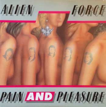 Album Alien Force: Pain And Pleasure