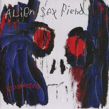 Album Alien Sex Fiend: Possessed