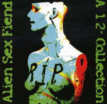Album Alien Sex Fiend: R.I.P. A 12'' Collection