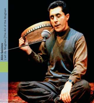 Album Alim Qasimov: Azerbaidjan: L'art Du Mugham = Azerbaijan: The Art Of The Mugham