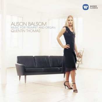 Alison Balsom: Music For Trumpet And Organ