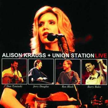 Album Alison Krauss & Union Station: Live