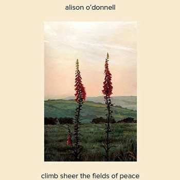 Album Alison O'Donnell: Climb Sheer The Fields Of Peace