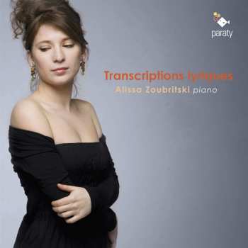 Album Alissa Zoubritski: Transcriptions Lyriques 