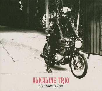 LP/CD Alkaline Trio: My Shame Is True 400707
