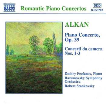 CD Charles-Valentin Alkan: Alkan: Complete Works for Piano and Orchestra 528511