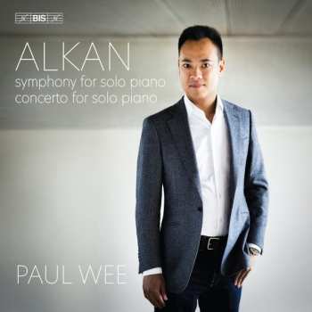Album Charles-Valentin Alkan: Symphony For Solo Piano • Concerto For Solo Piano