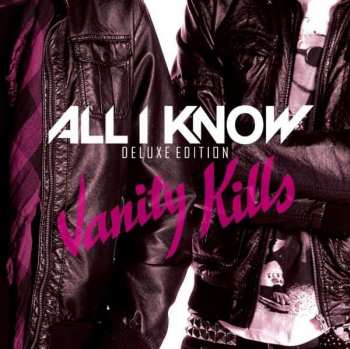 Album All I Know: Vanity Kills