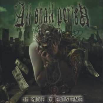 CD All Shall Perish: The Price Of Existence 28730