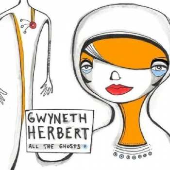Album Gwyneth Herbert: All The Ghosts