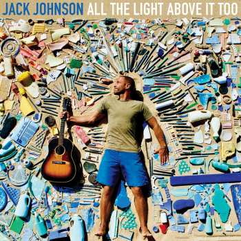CD Jack Johnson: All The Light Above It Too 1713