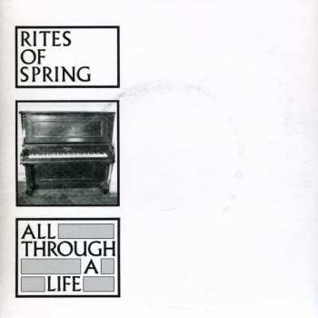 Album Rites Of Spring: All Through A Life
