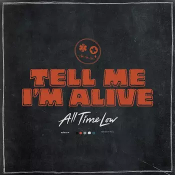 All Time Low: Tell Me I'm Alive