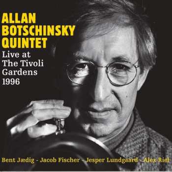 Album Allan Botschinsky Quintet: Live At The Tivoli Gardens 1996