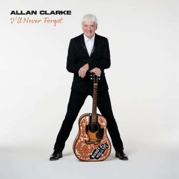 CD Allan Clarke: I'll Never Forget  436318