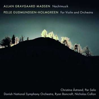 Album Allan Gravgaard Madsen: Nachtmusik / For Violin And Orchestra