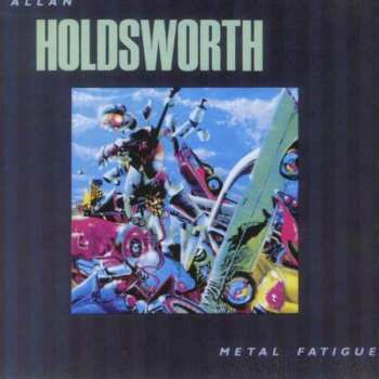 Album Allan Holdsworth: Metal Fatigue