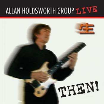 Album Allan Holdsworth: Then!: Live