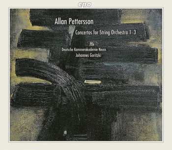 Album Allan Pettersson: Concertos For String Orchestra 1-3