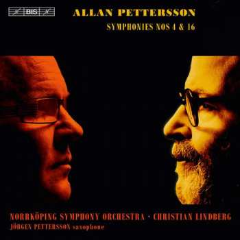 Allan Pettersson: Symphonies Nos 4 & 16
