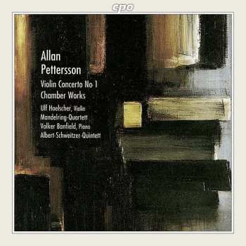 Album Allan Pettersson: Violin Concerto No 1, Chamber Works