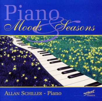 Album Allan Schiller: Allan Schiller - Piano Moods & Seasons
