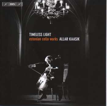 SACD Allar Kaasik: Timeless Light: Estonian Cello Works 407984