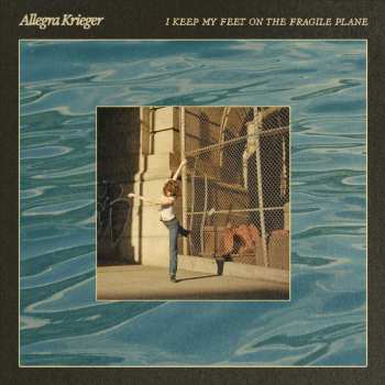 LP Allegra Krieger: I Keep My Feet On The Fragile Plane 491240