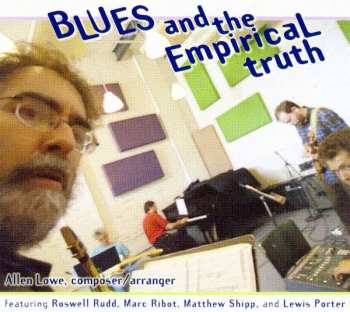 Album Allen Lowe: Blues And The Empirical Truth