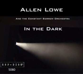 3CD Allen Lowe: In The Dark 466919