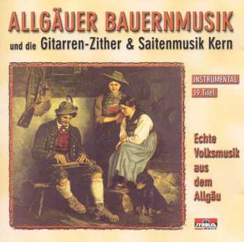 Album Allgäuer Bauernmusik: Echte Volksmusik Aus Dem Allgäu