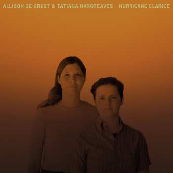 Allison De Groot And Tatiana Hargreaves: Hurricane Clarice
