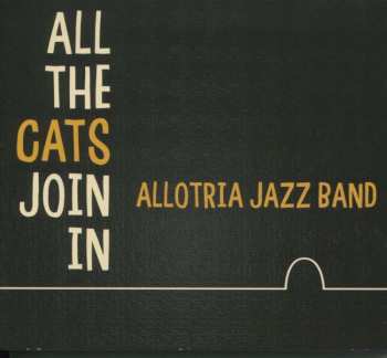 CD Allotria Jazzband München: All The Cats Join In 490966