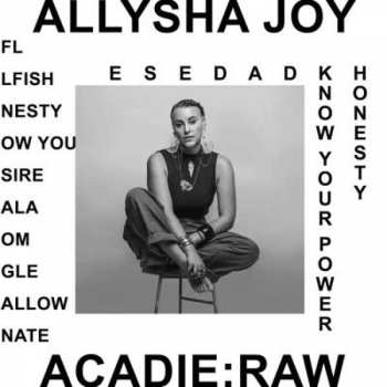 Album Allysha Joy: Acadie : Raw