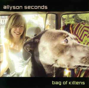 CD Allyson Seconds: Bag Of Kittens 105929