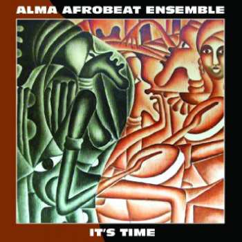 Alma Afrobeat Ensemble: It's Time