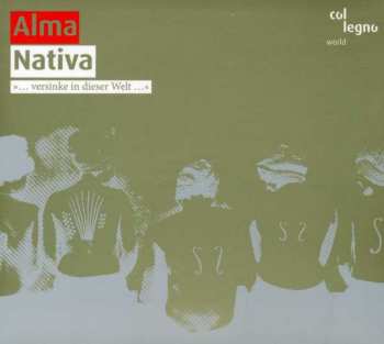 Album Alma: Nativa (»... Versinke In Dieser Welt ...«)