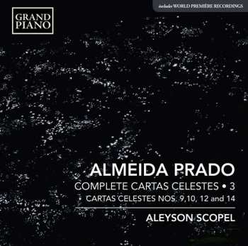 CD Almeida Prado: Complete Cartas Celestes • 3; Cartas Celestes Nos. 9,10, 12 And 14 465953