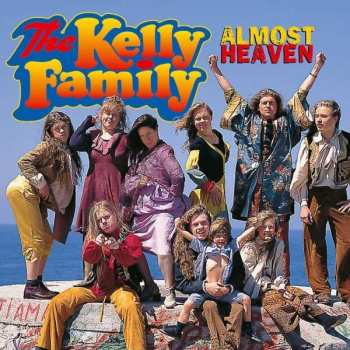 Album The Kelly Family: Almost Heaven